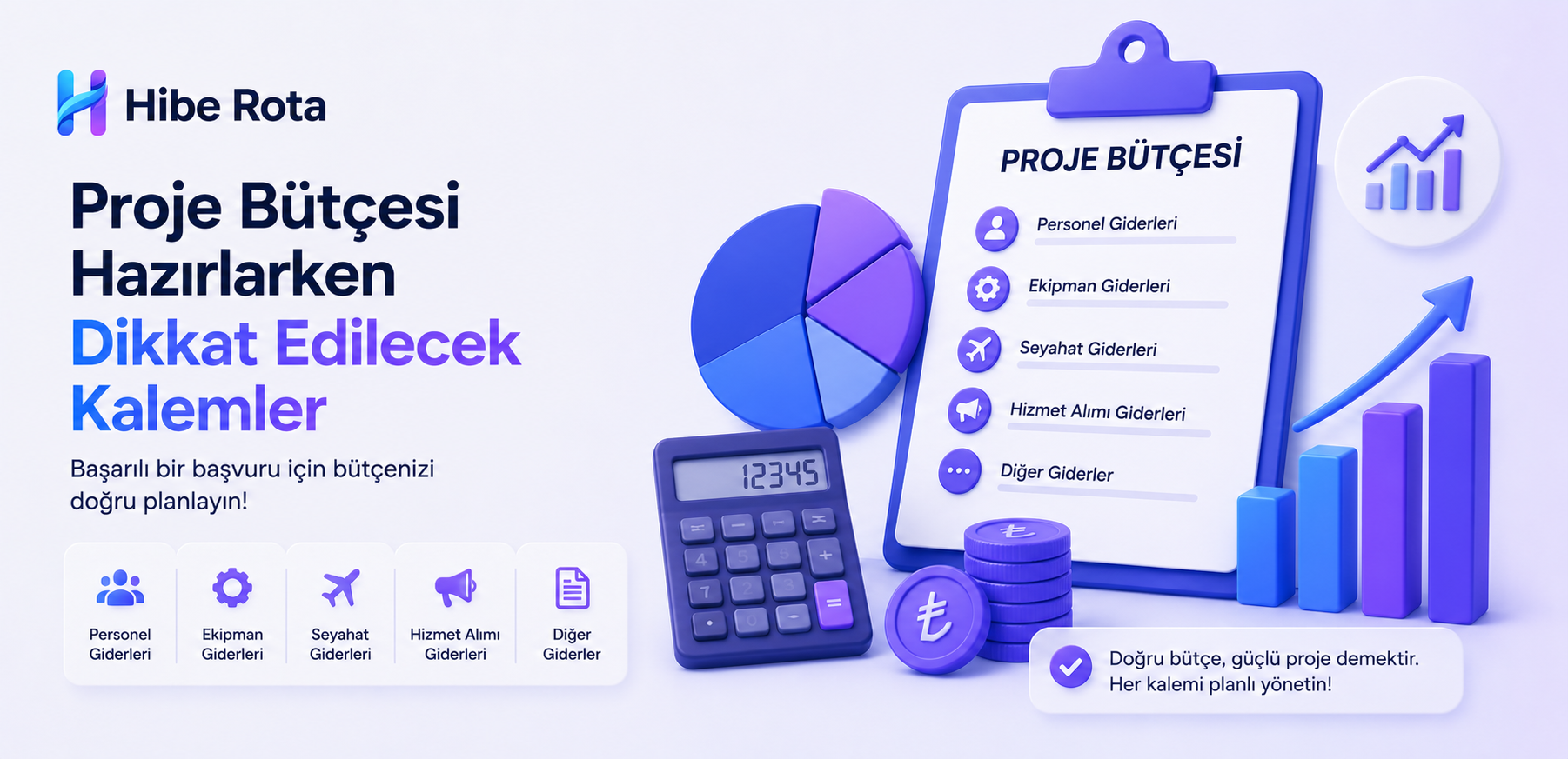 Proje bütçesi hazırlarken dikkat edilecek kalemler