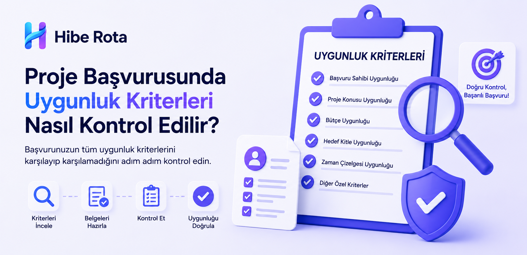 Proje başvurusunda uygunluk kriterleri nasıl kontrol edilir?